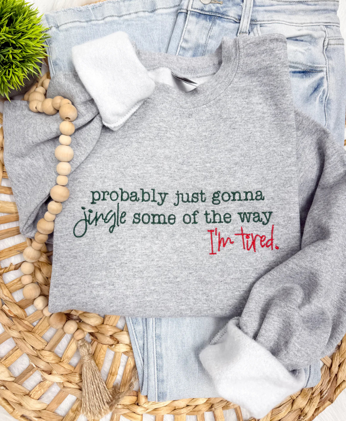 Probably Just Going to Jingle Sweatshirt