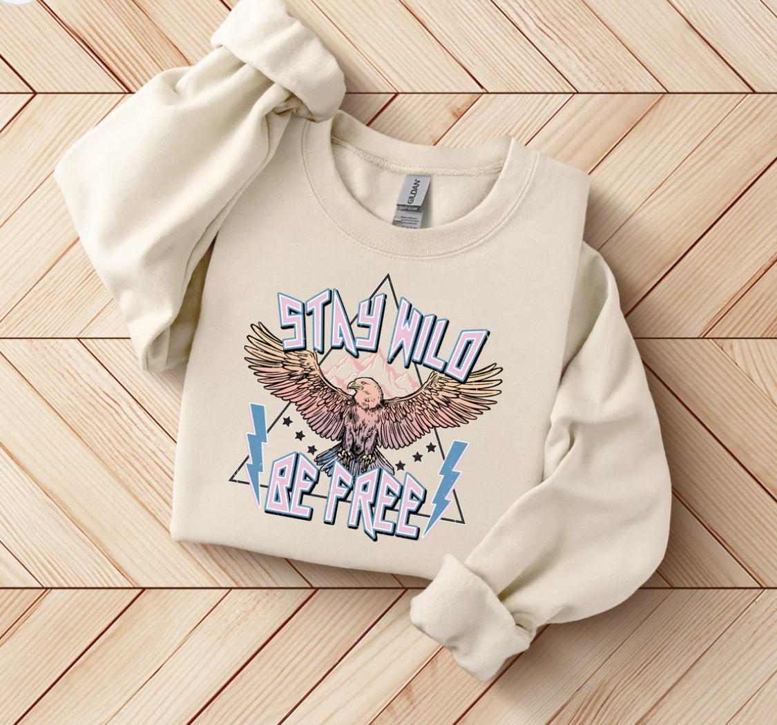 Stay Wild Be Free Sweatshirt - 3 colors