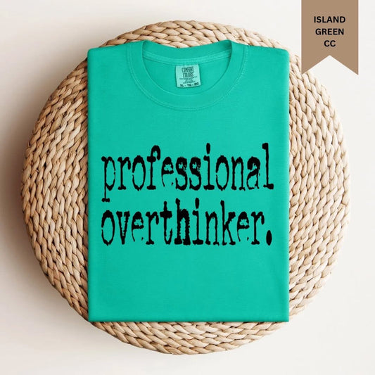 Professional Overthinker Tee