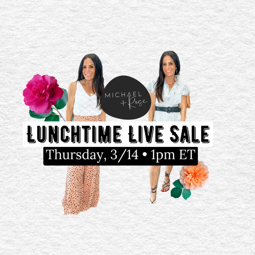 Lunchtime Live Sale ~ 3.14.24