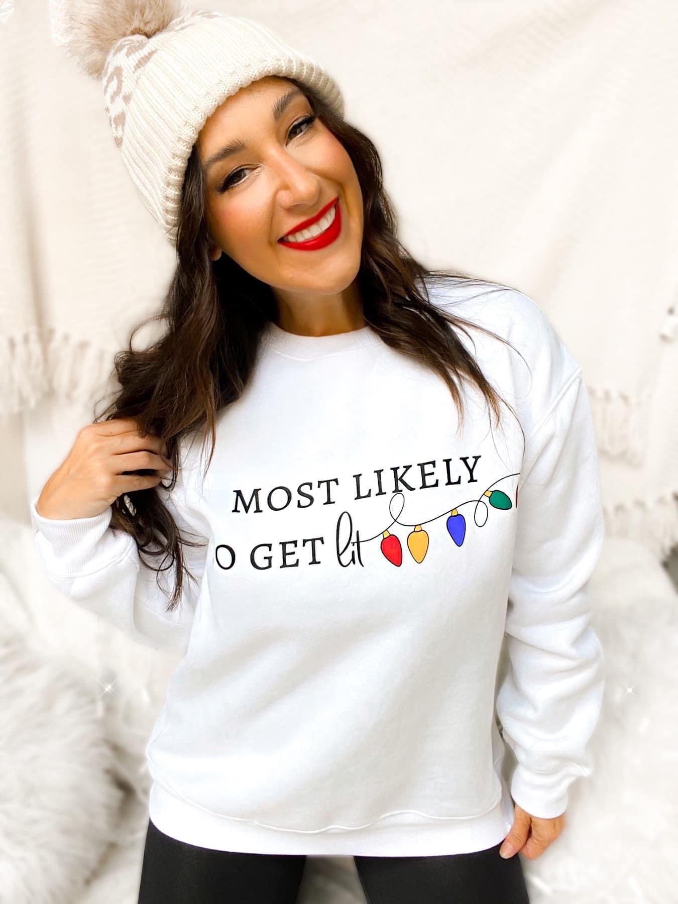 Most Likely To Get Lit Sweatshirt