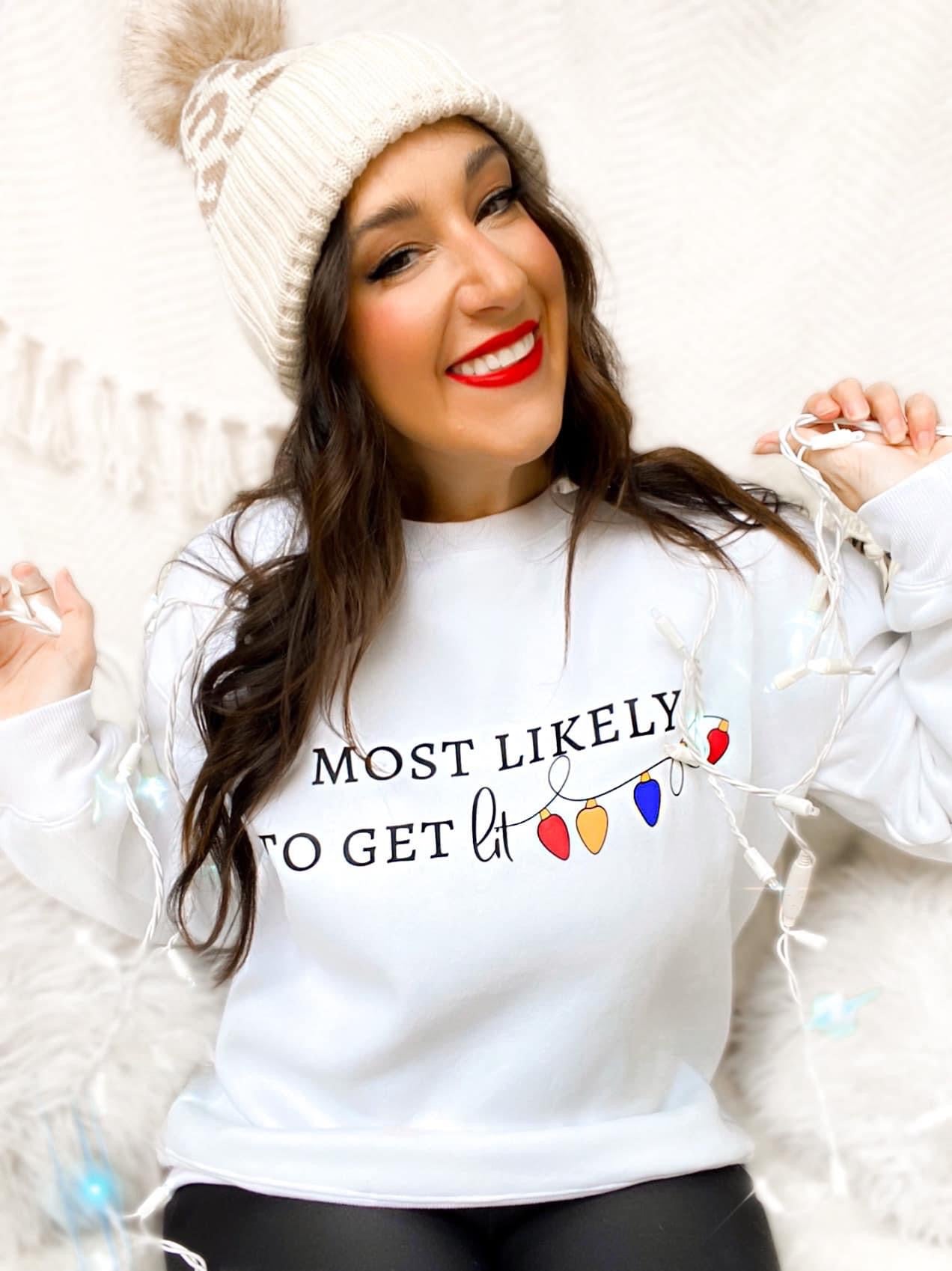 Most Likely To Get Lit Sweatshirt